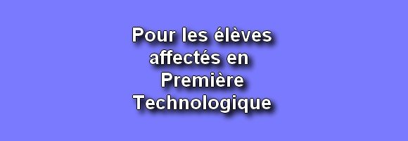 Inscription en Première Technologique pour les élèves affectés au lycée